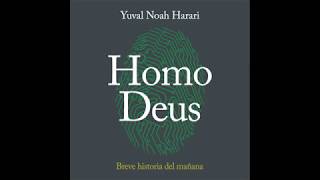 Homo Deus  Yuval Noah Harari AUDIOLIBRO [upl. by Orpah]