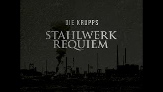 Die Krupps  Stahlwerkrequiem  Westfalenhütte [upl. by Sophi]