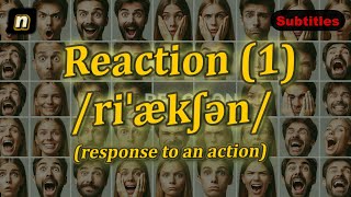 n Reaction meaning response to an action with 5 examples [upl. by Xet61]