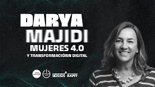 Darya Majidi Mujeres 40 y transformación digital [upl. by Roxanna867]