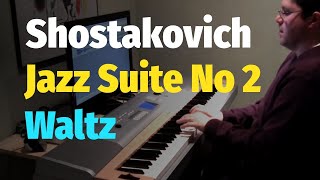 Shostakovich  Jazz Suite No 2 Waltz Waltz from The Suite for Variety Orchestra  Piano Cover [upl. by Alayne]