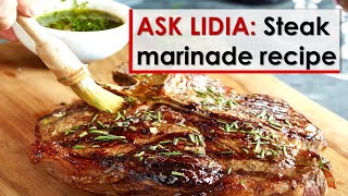 Ask Lidia Steak Marinade Recipe [upl. by Royd]