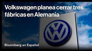 VW planea cerrar tres fábricas en Alemania para reducir costos [upl. by Trebeh]