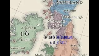 The Last Of The Cumbrians Alt Clut Part 2 [upl. by Yerdna35]