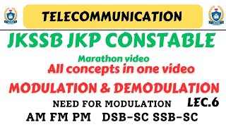 MODULATION amp DEMODULATION  Need for modulation  types AM FM PM TELECOMMUNICATION JKSSB CONSTABLE [upl. by Aiouqahs432]