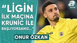 Onur Özkan quotBana Göre Mario Branco Sınıfta Kalmıştırquot  A Spor  Spor Gündemi  09082024 [upl. by Adnilema961]