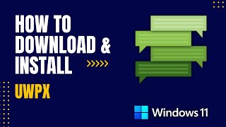 How to Download and Install UWPX For Windows [upl. by Fawn]