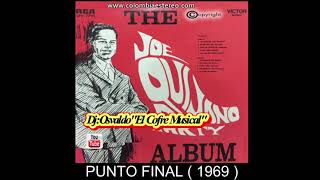 PUNTO FINAL  JOE QUIJANO 1969 ALBUM THE JOE QUIJANO PARTY CANTA JOE QUIJANO  SOLO EXITOS [upl. by Nosiaj]