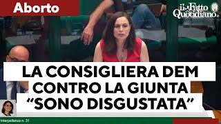 La consigliera dem contro la giunta marchigiana “Voi a braccetto con i noaborto” Proteste in Aula [upl. by Arodal]