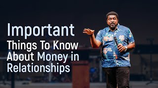 Important Things To Know About Money In Relationships  Kingsley Okonkwo [upl. by Vaenfila160]