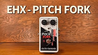 ElectroHarmonix  Pitch Fork [upl. by Skipper]