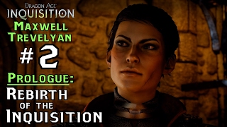 DA Inquisition Male Trevelyan 02 Prologue  Rebirth of the Inquisition [upl. by Auohs]