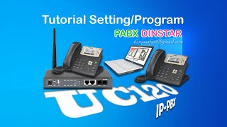 Tutorial Setting Program IP PBX Dinstar UC120 [upl. by Eisserc]