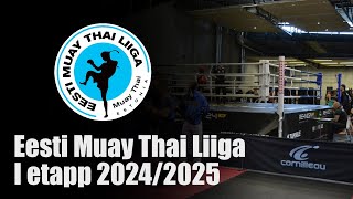 Eesti Muay Thai Liiga 20242025 I etapp 05102024 [upl. by Byler]