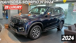 Mahindra Scorpio N Top Model 2024 ❤️  Scorpio N Z8 Luxury Real  Life Review 😍 [upl. by Eelegna]