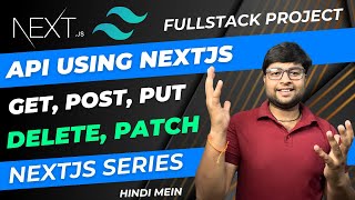 Ep12🔥Create APIS using NEXT JS  Complete video of creating APIS  POST  GET  PUT  DELETE [upl. by Yrreb169]