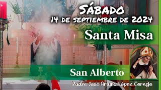 ✅ MISA DE HOY sábado 14 de Septiembre 2024  Padre Arturo Cornejo [upl. by Alyt]