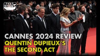 Cannes 2024 Review  Quentin Dupieuxs festival opener THE SECOND ACT [upl. by Mellen]