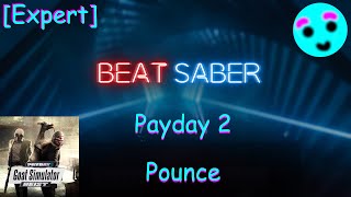 Beat Saber Payday 2  Pounce Expert [upl. by Debra]