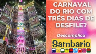 CARNAVAL DO RIO COM 3 DIAS DE DESFILE DescomplicaSambario [upl. by Zap]