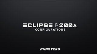 Phanteks Eclipse P200A  Multiple Ways To Configure Your Build [upl. by Nhguavaj]