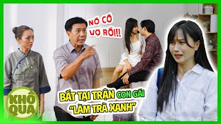 Bắt Quả Tang quotCON GÁI LÀM TRÀ XANHquot Quen Trai Đã Có Vợ Và Cái Kết  Khổ Qua [upl. by Eileme245]