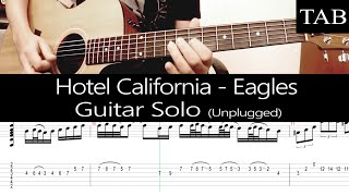 HOTEL CALIFORNIA Unplugged  The Eagles Felder amp Frey SOLO guitar cover  TAB [upl. by Durarte]