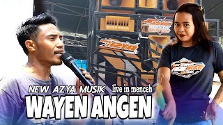 WAYEN ANGEN NEW AZYA MUSIK  LIVE IN MENCEH [upl. by Attenoj]