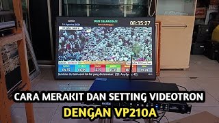 Cara merakit dan setting Videotron p25 dengan vp210a [upl. by Nytsyrk]