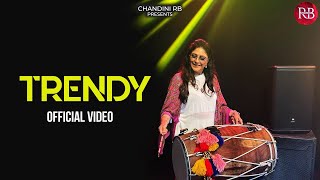 Trendy  Chandini RB  Latest Punjabi Song 2024 [upl. by Tikna]