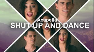 WALK THE MOON  Shut Up and Dance  ACAPELLA [upl. by Norit]