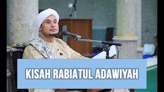 KISAH ROBIATUL ADAWIYAH  HABIB JAMAL BIN TOHA BAAGIL [upl. by Eciram]