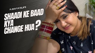 Shaadi Ke Baad Kya Change Hua  pjdivyakishaadi pjdivya dailyvlog [upl. by Asiluj]