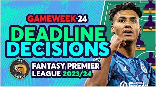 FPL GAMEWEEK 24 FINAL DEADLINE DECISIONS  GW24 FINAL TEAM THOUGHTS  Fantasy Premier League 202324 [upl. by Inaliel]