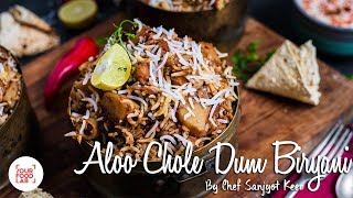 Aloo Chole Dum Biryani Recipe  आलू छोले दम बिरयानी  Chef Sanjyot Keer [upl. by Suilenrac]