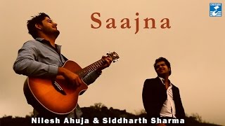 SAAJNA  NILESH AHUJA  SIDDHARTH SHARMA  ROMANTIC SONG  VIDEO [upl. by Edyaj426]