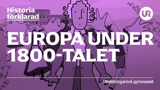 Europa under 1800talet förklarat  HISTORIA  Gymnasienivå [upl. by Erodavlas]