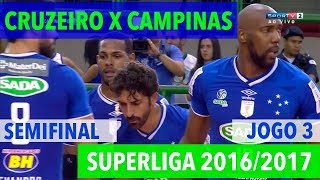 Cruzeiro x Campinas  Semifinal JOGO 3  Superliga de Vôlei Masculino 20162017 [upl. by Ella183]