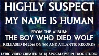 Highly Suspect  My Name Is Human  The Boy Who Died Wolf [upl. by Walli308]