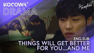 Things will get better for youand me  Tempted EP21  KOCOWA [upl. by Anirahs]