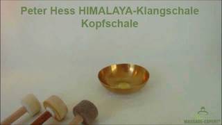 Peter Hess HIMALAYAKlangschale Kopfschale [upl. by Krid711]