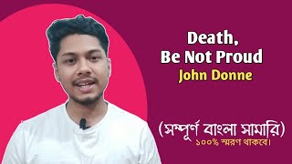 Death Be Not Proud by John Donne  Bengali summary  মৃত্যু তুমি গর্ব করো না [upl. by Desma530]