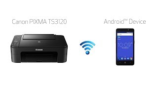 Setting up Your Wireless Canon PIXMA TS3120 Easy Wireless Connect with an Android Device [upl. by Godard]