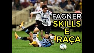 Fagner  CorinthiansBrazil  Skills e Muita Raça [upl. by Wilinski]