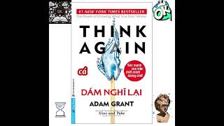 Sách nói OK Dám nghĩ lại  Adam Grant  Think again  TTKha [upl. by Assetak864]