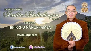 Penjelasan Paritta Perlindungan part 17 Mangala Sutta 14 oleh Bhikkhu Ñāṇukkaṁsa 19 Agt 2024 [upl. by Nutsud]