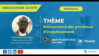 WEBINAIRE DE FORMATION SUR LA “GOUVERNANCE DES PROCESSUS D’INVESTISSEMENT” WEBACADÉMIE DU MTP [upl. by Assetal]