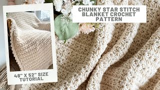 Chunky Star Stitch Blanket Crochet Pattern [upl. by Felicidad]