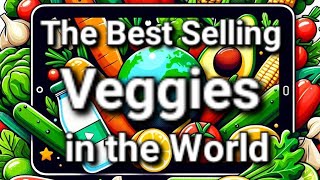 Top 15 Best Selling Vegetables Around the World [upl. by Vevine]