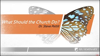 What Should the Church Do  Steve Pettit [upl. by Tlihcox]